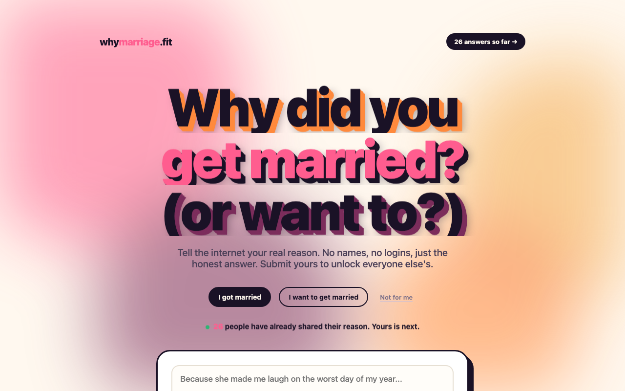 The whymarriage.fit landing page: 'Why did you get married? (or want to?)' with answer options and a submission box